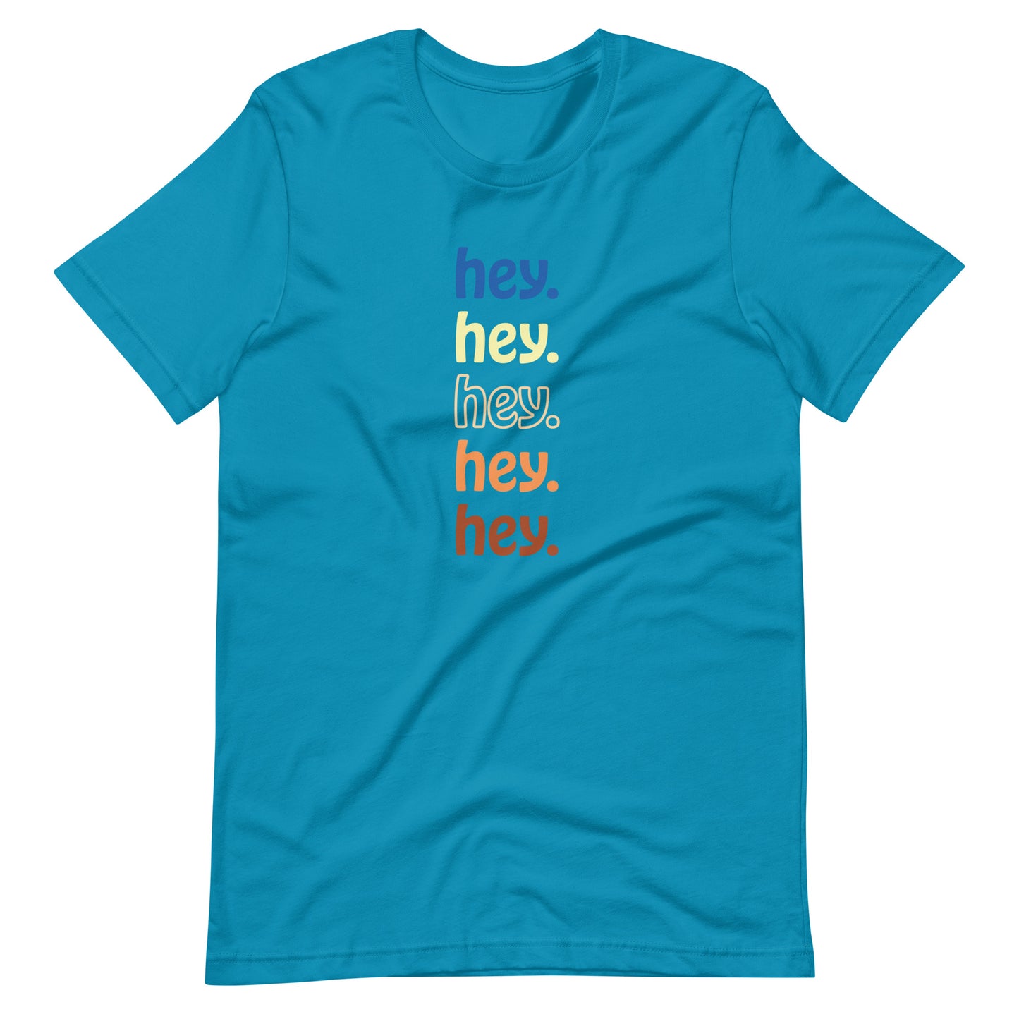 "hey." Earth Tones Tee