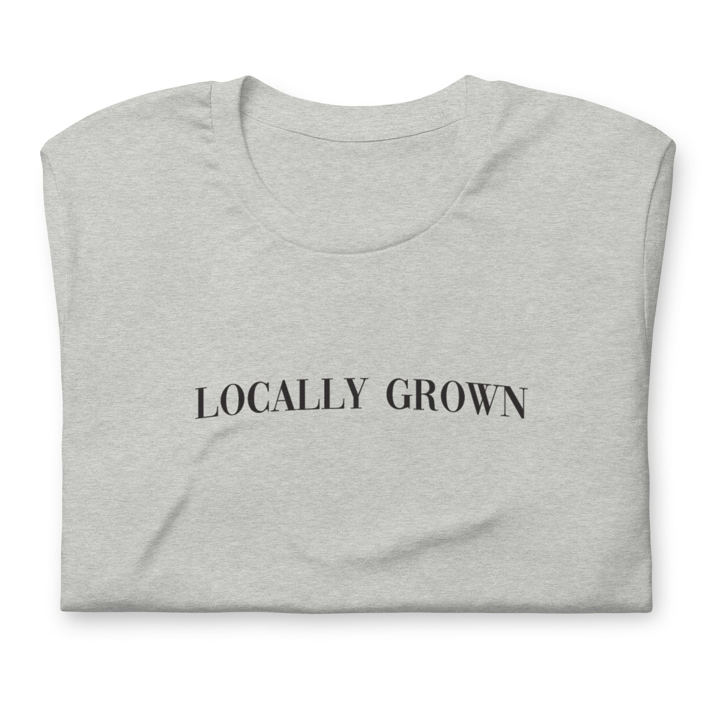 "Locally Grown" Tee