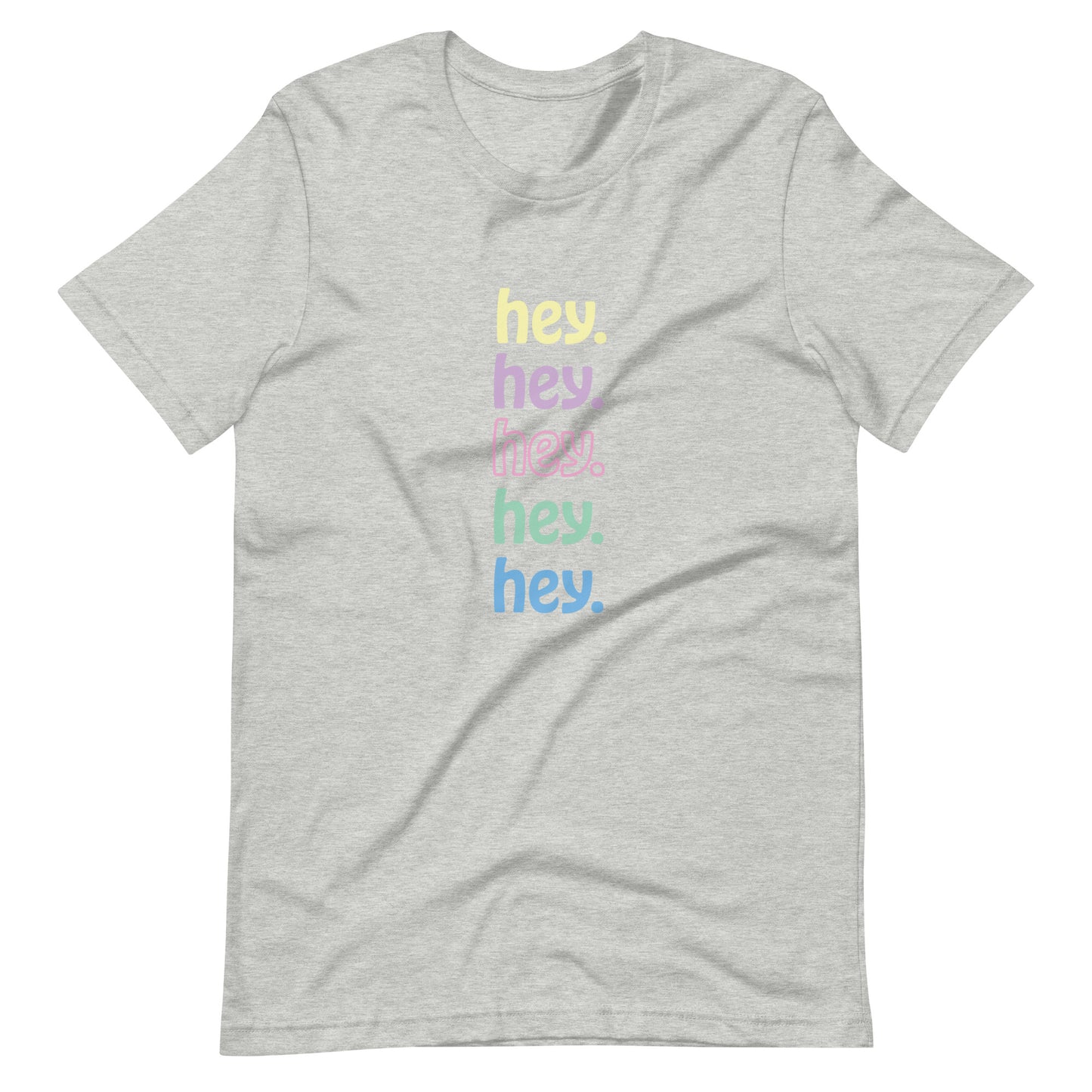 "hey." Pastels Tee