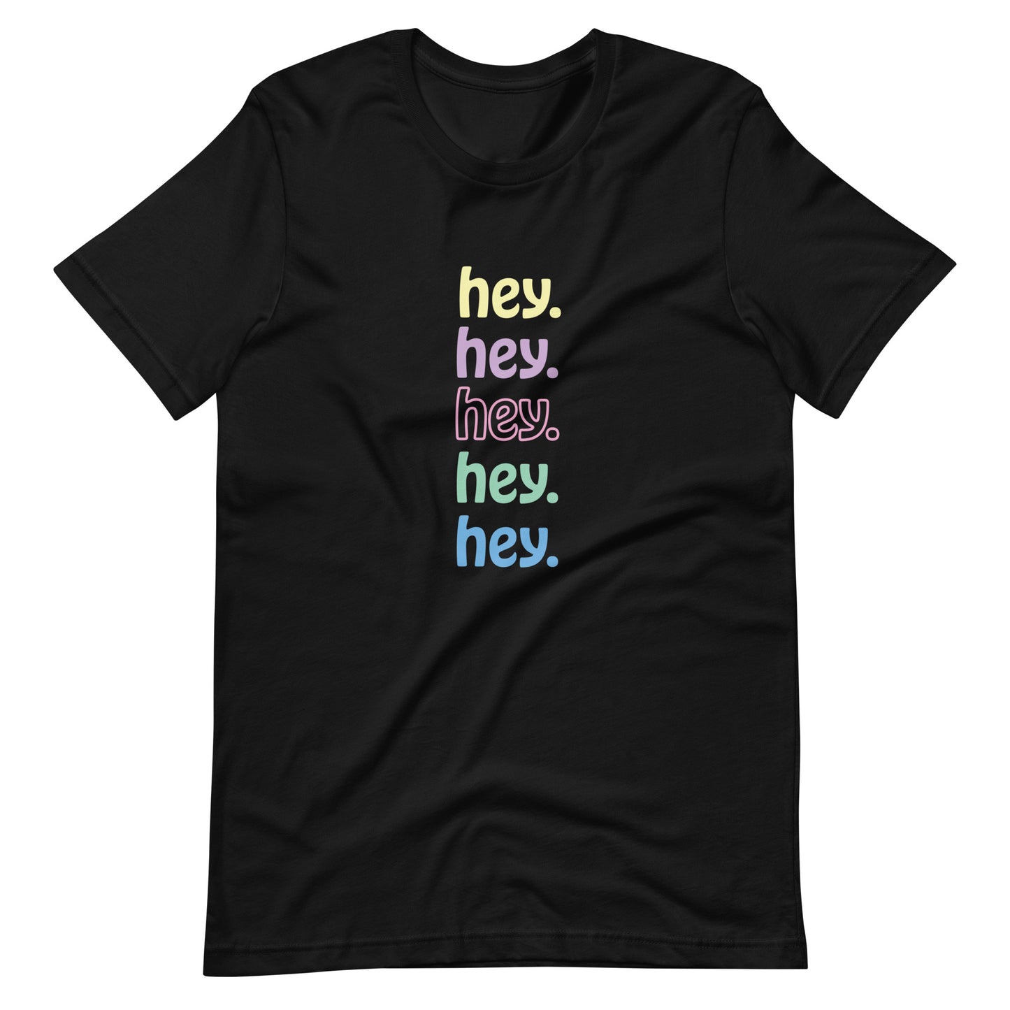 "hey." Pastels Tee