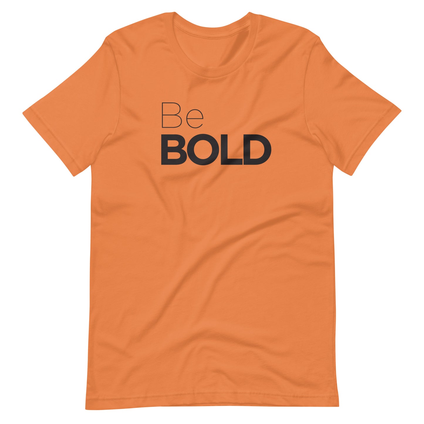 "Be Bold" Tee