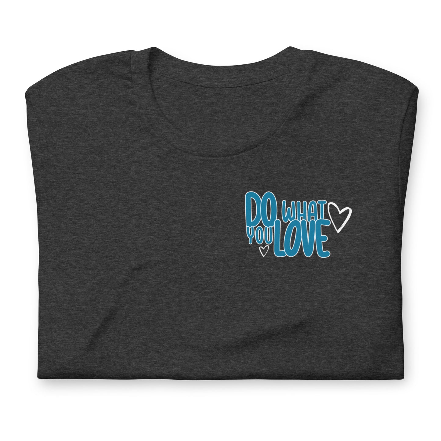 "Do What You Love" Tee