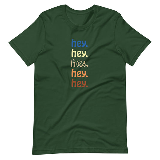 "hey." Earth Tones Tee
