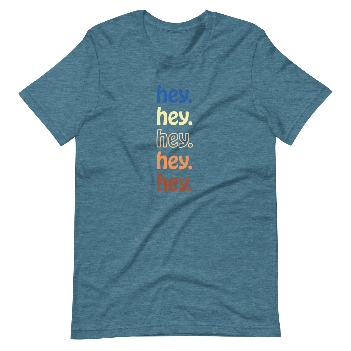 "hey." Earth Tones Tee