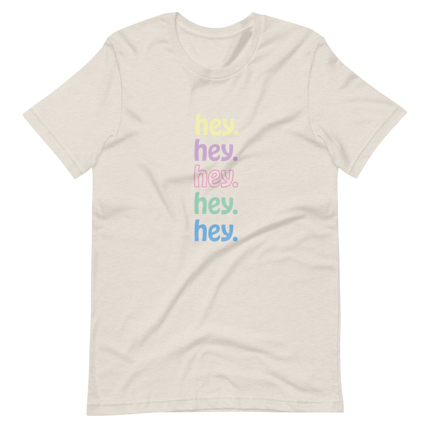 "hey." Pastels Tee