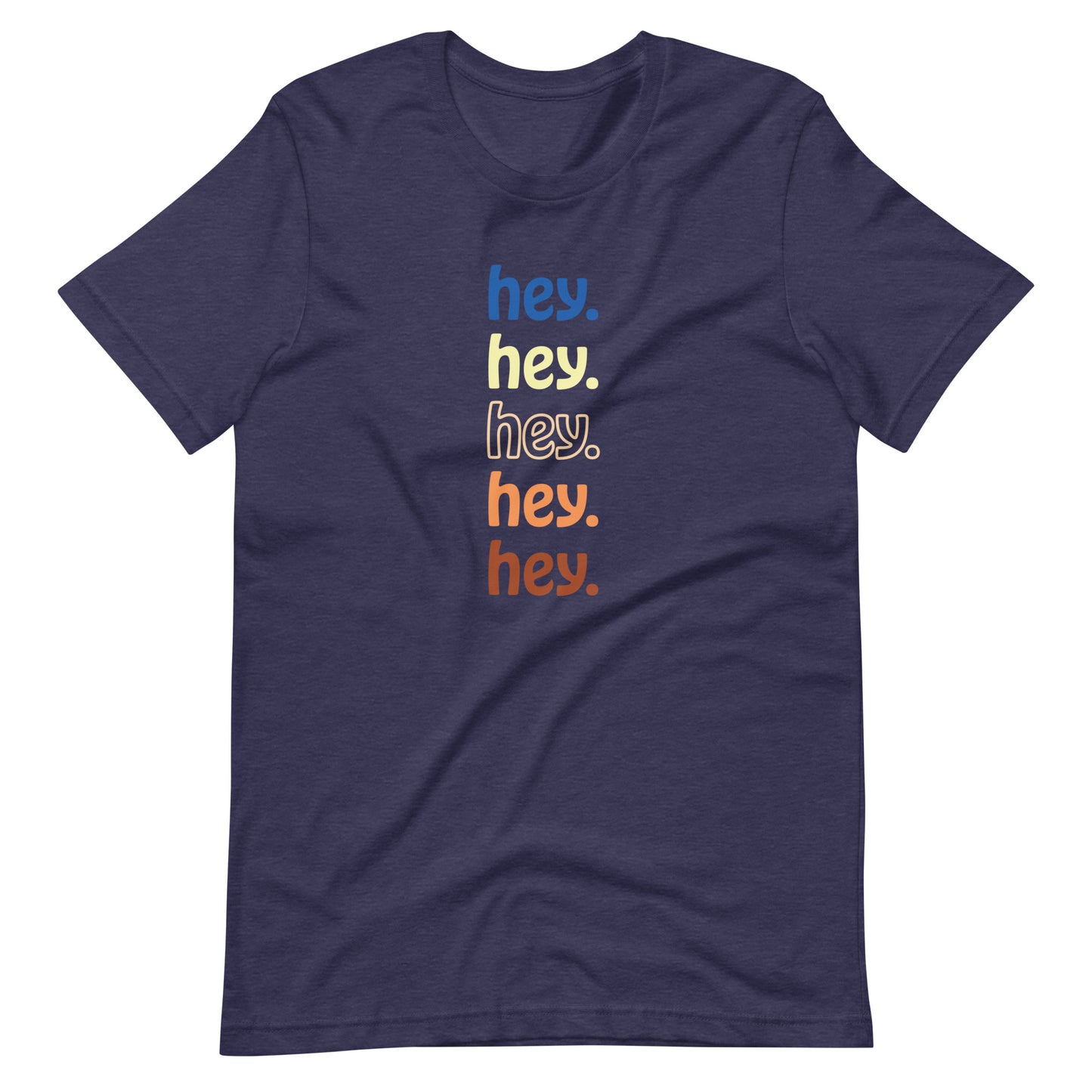 "hey." Earth Tones Tee