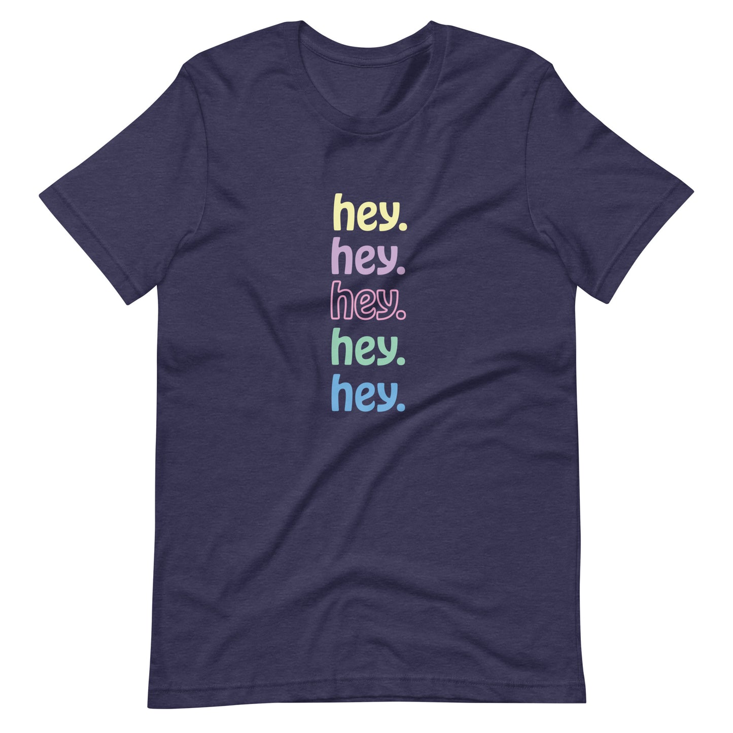 "hey." Pastels Tee
