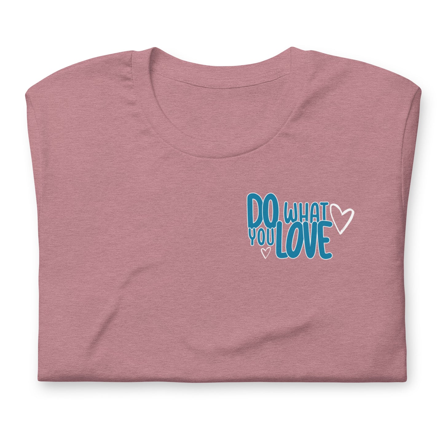 "Do What You Love" Tee
