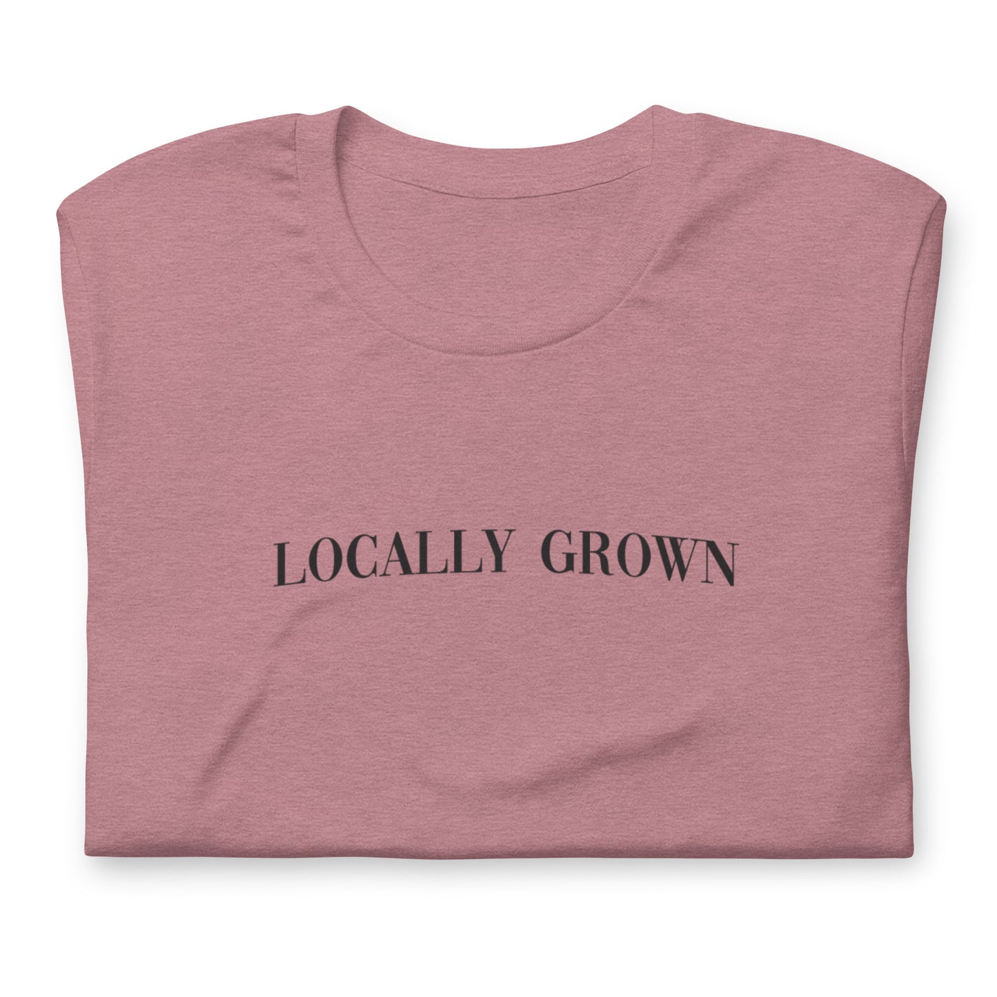"Locally Grown" Tee