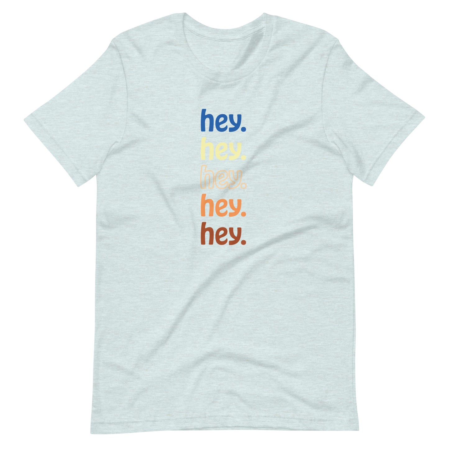 "hey." Earth Tones Tee