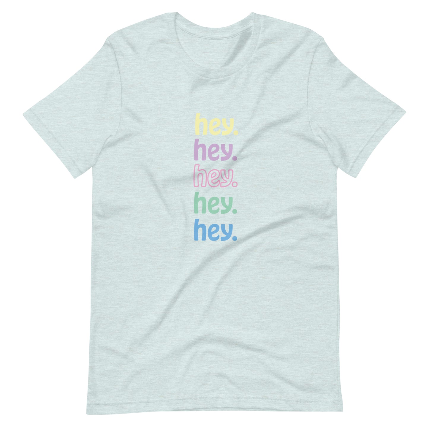 "hey." Pastels Tee