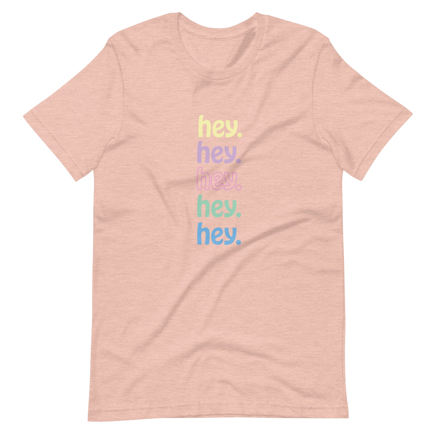 "hey." Pastels Tee