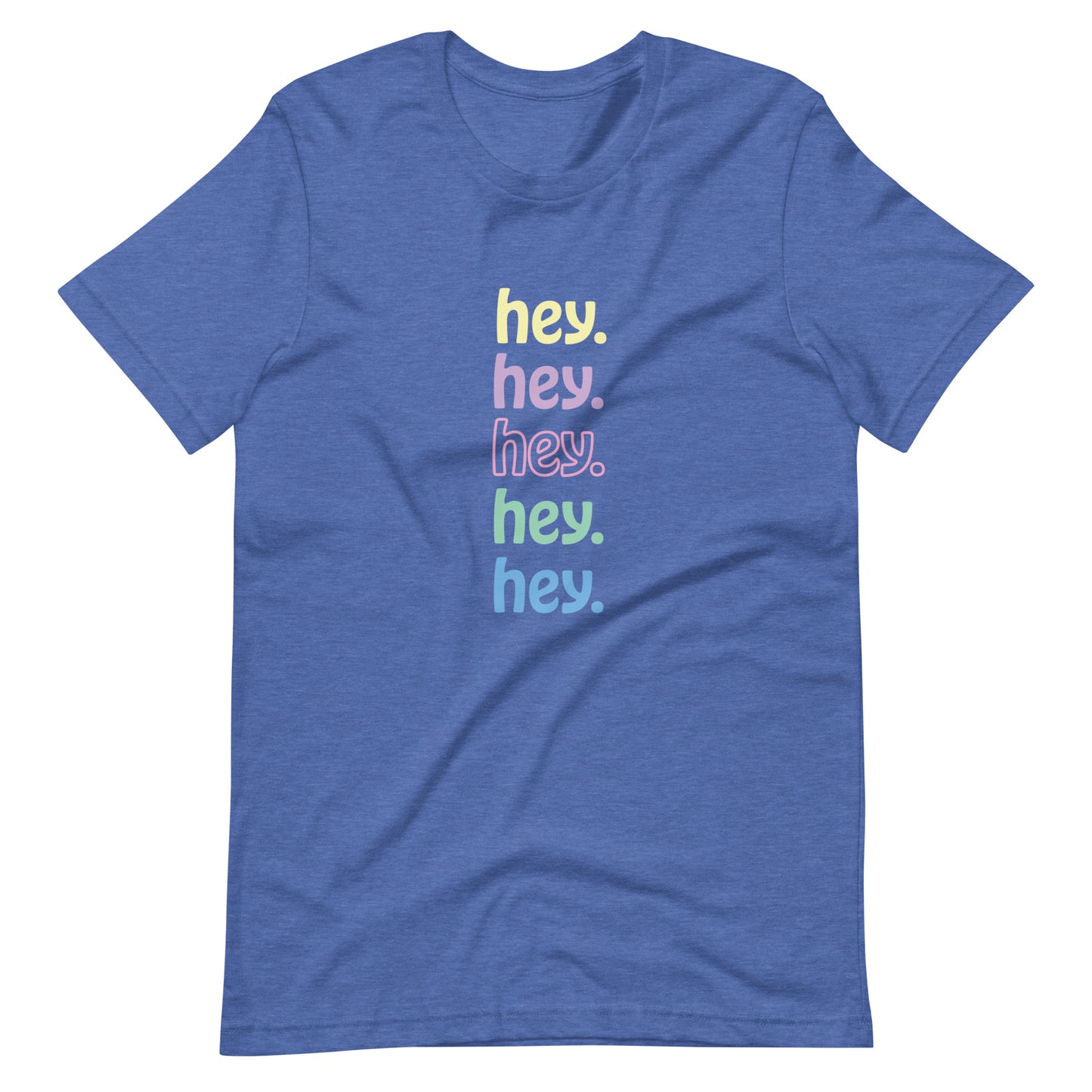 "hey." Pastels Tee
