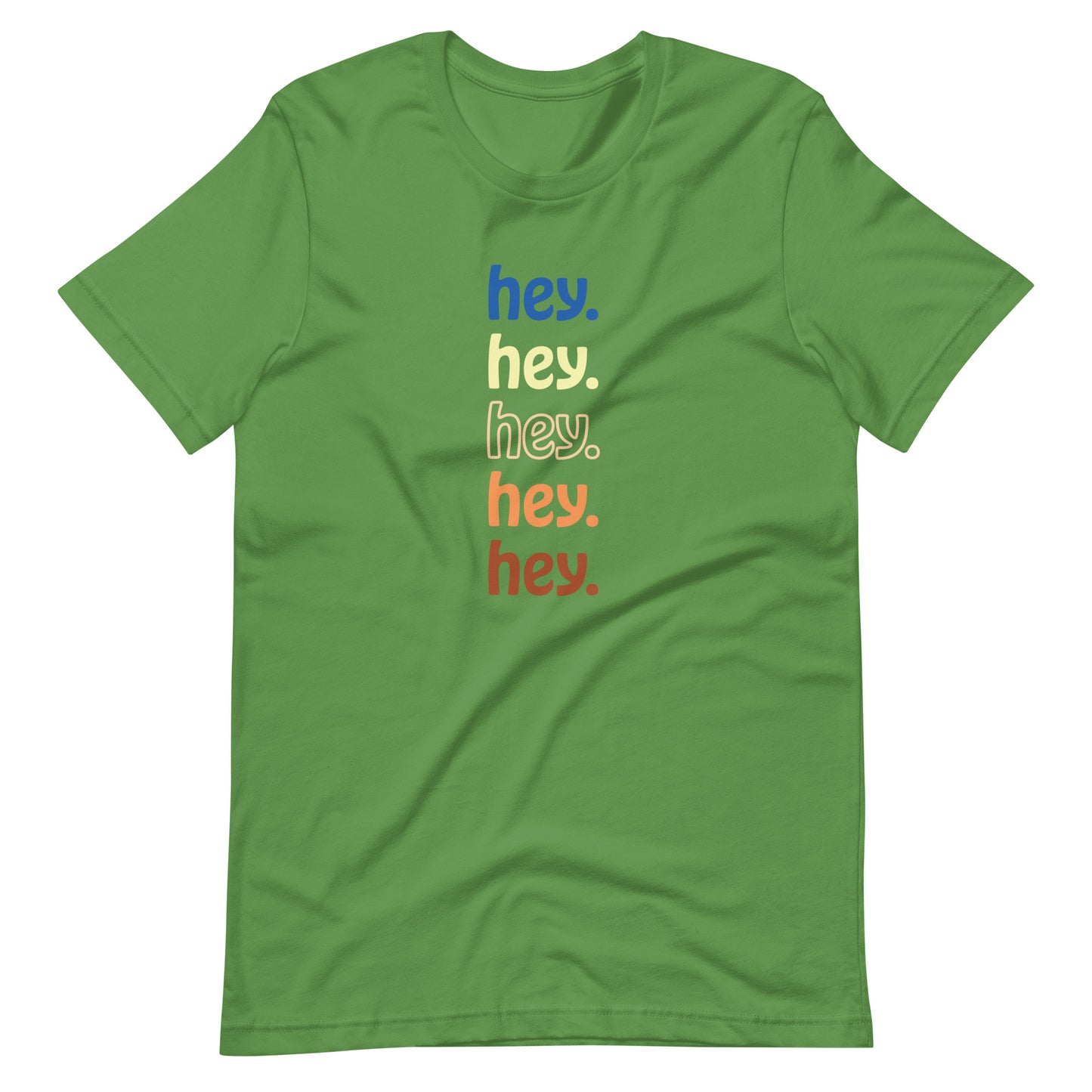 "hey." Earth Tones Tee