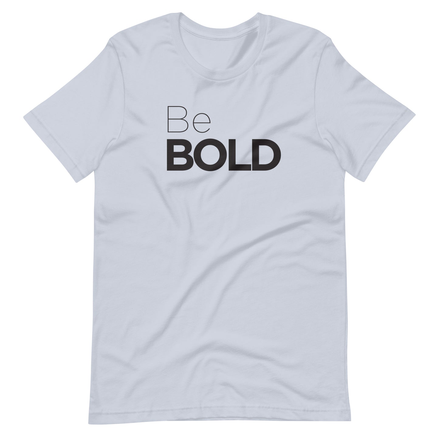 "Be Bold" Tee