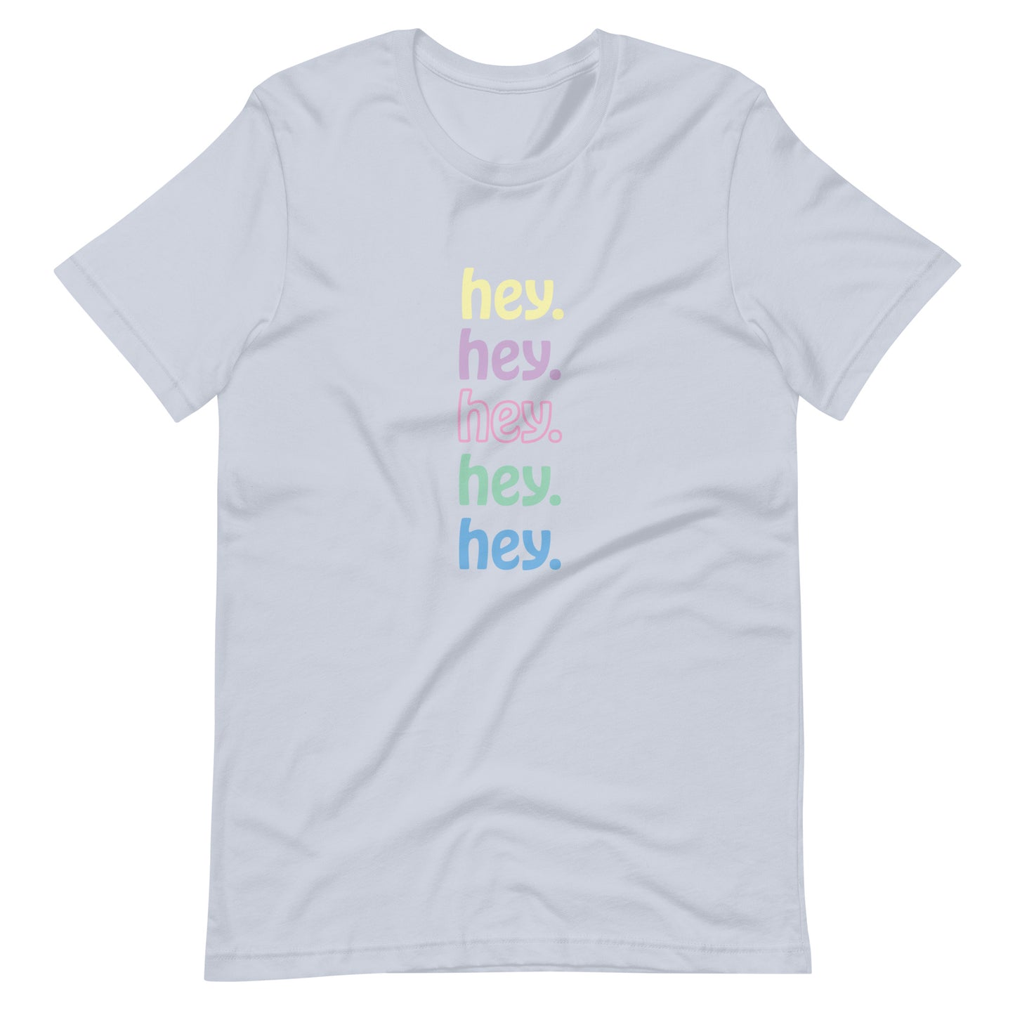 "hey." Pastels Tee