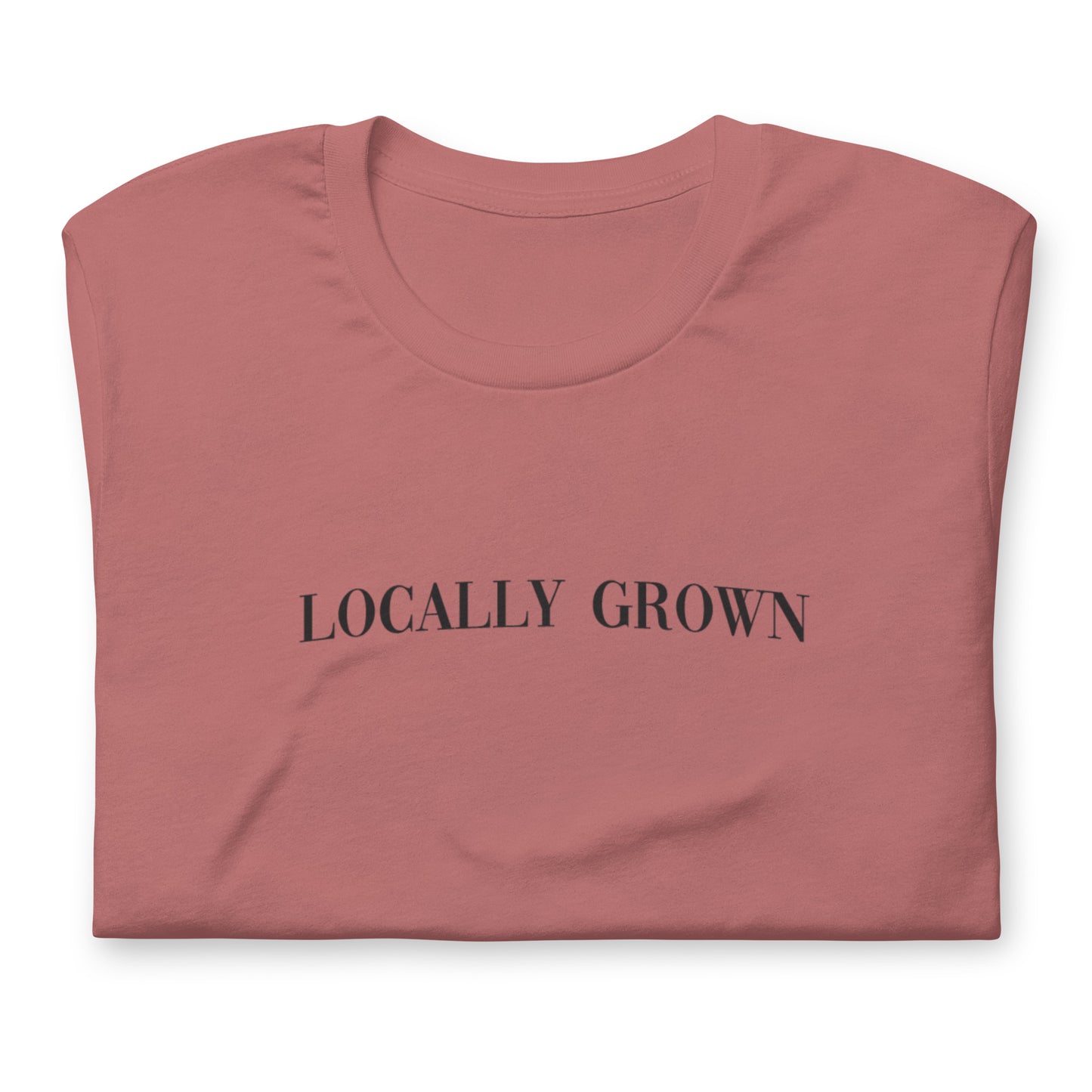 "Locally Grown" Tee