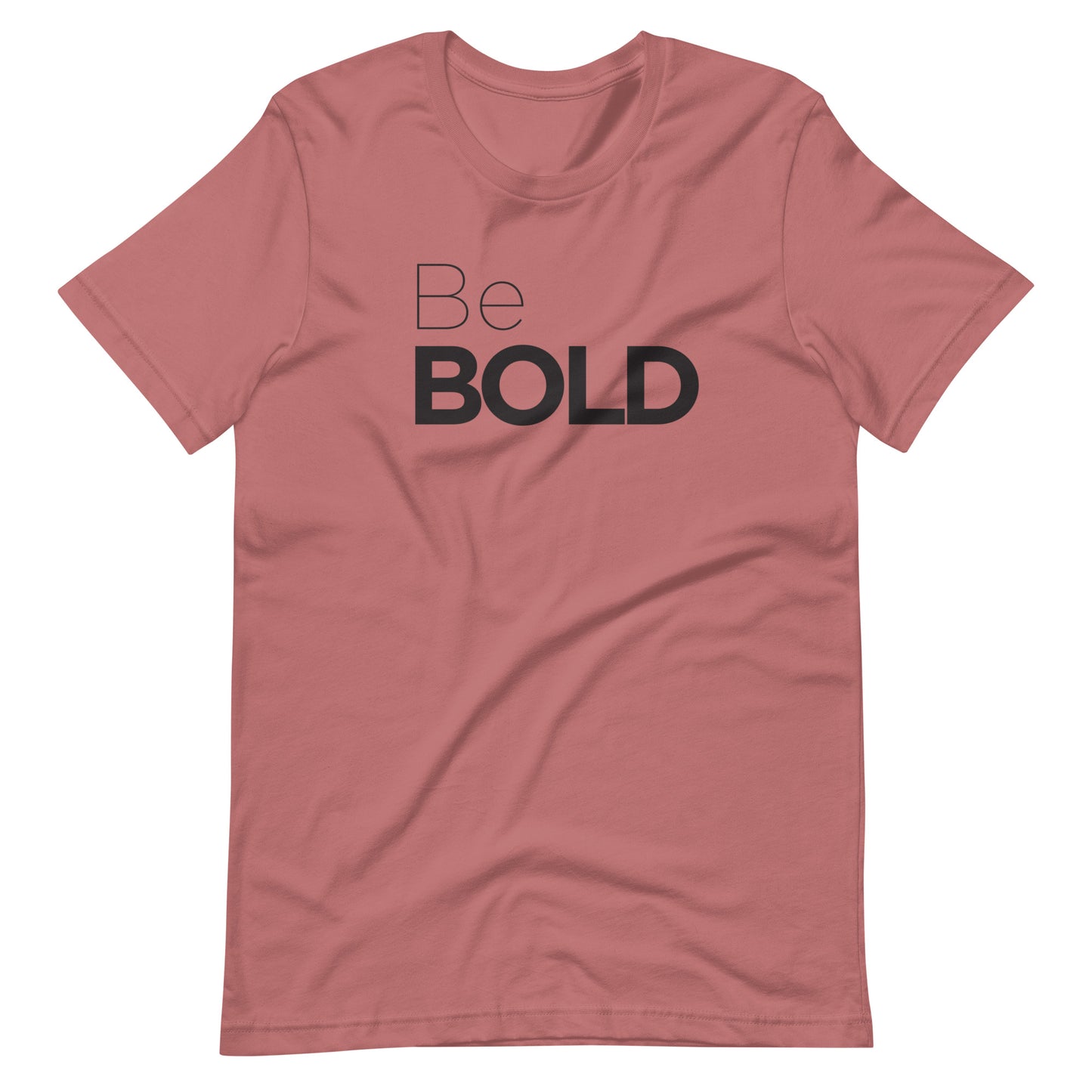 "Be Bold" Tee