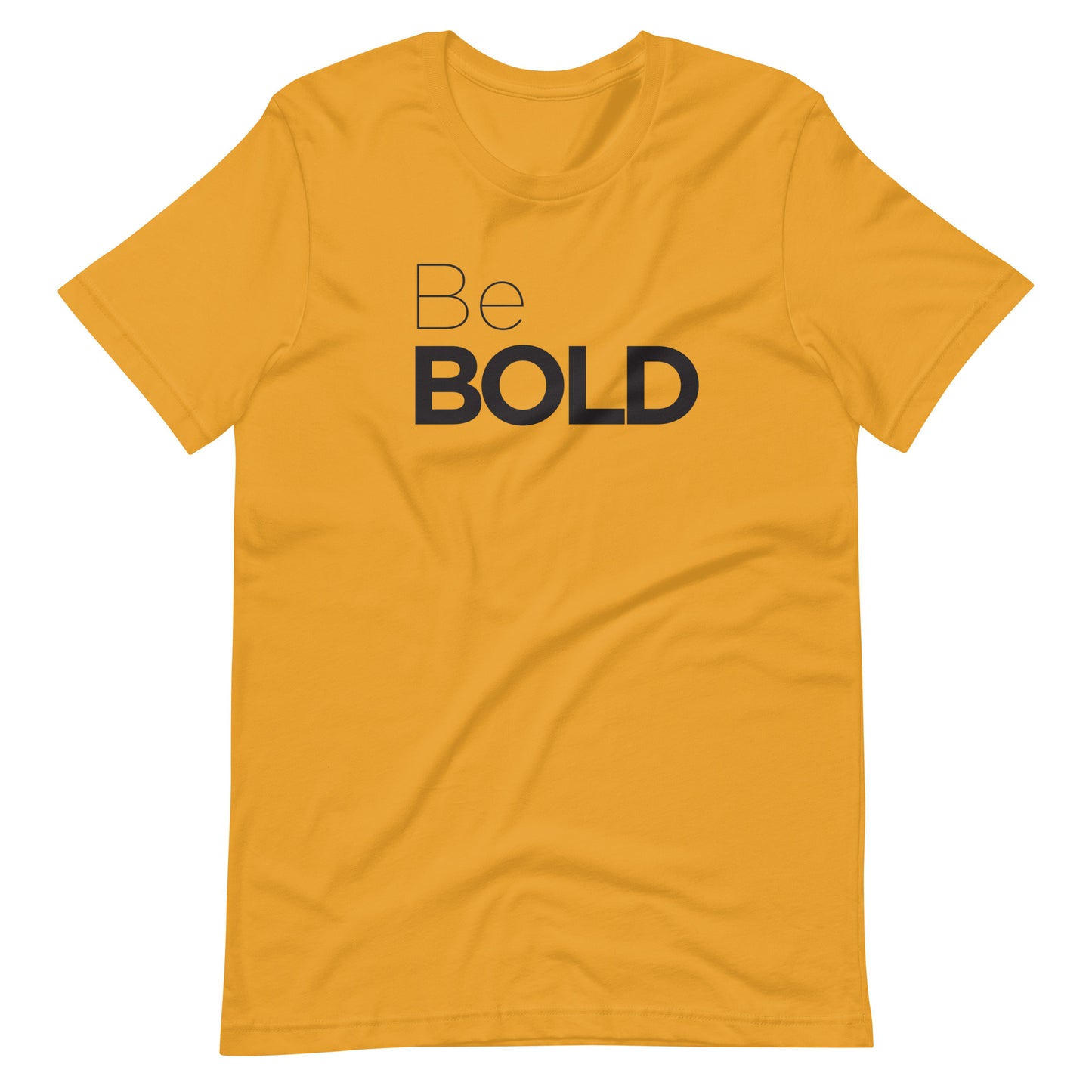 "Be Bold" Tee