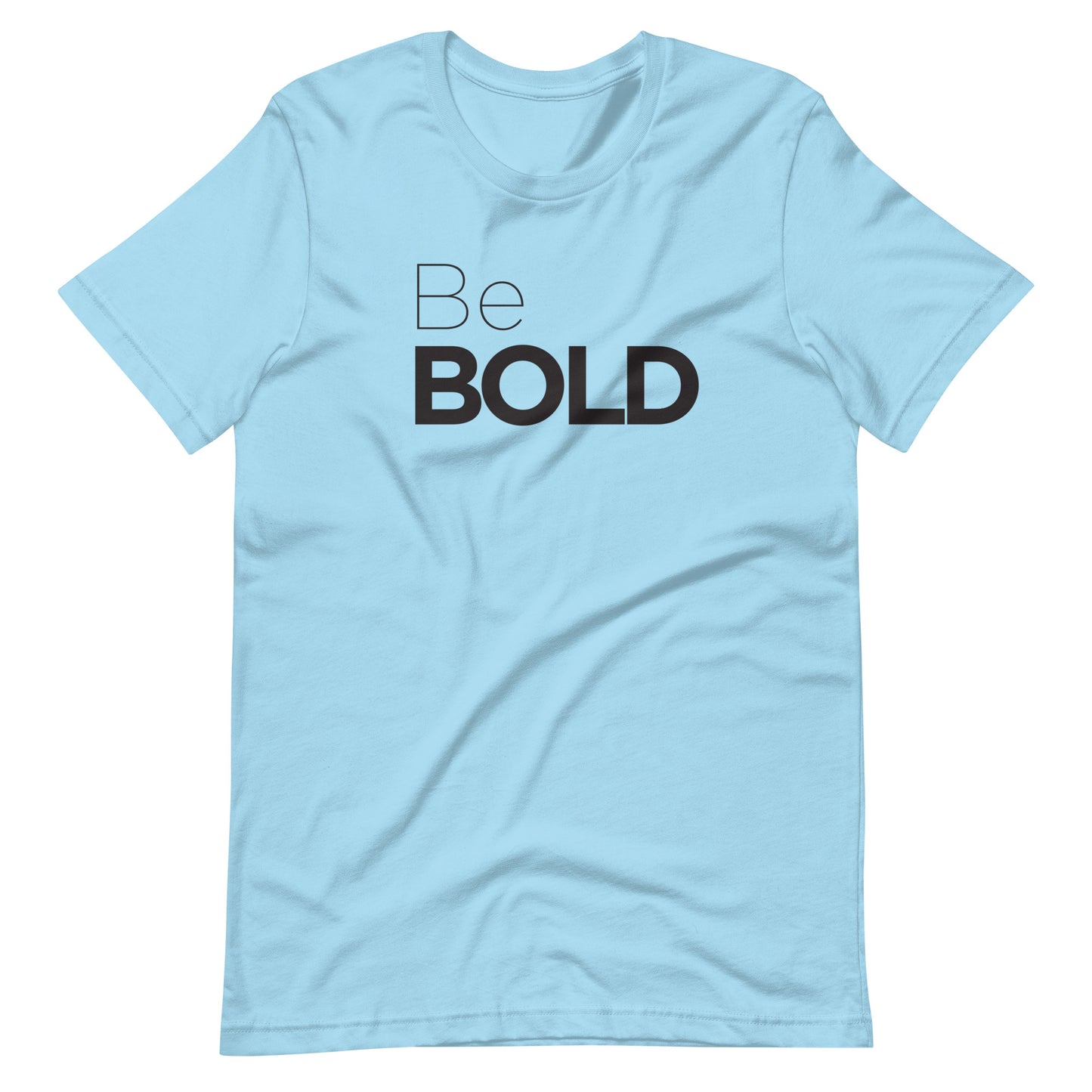 "Be Bold" Tee