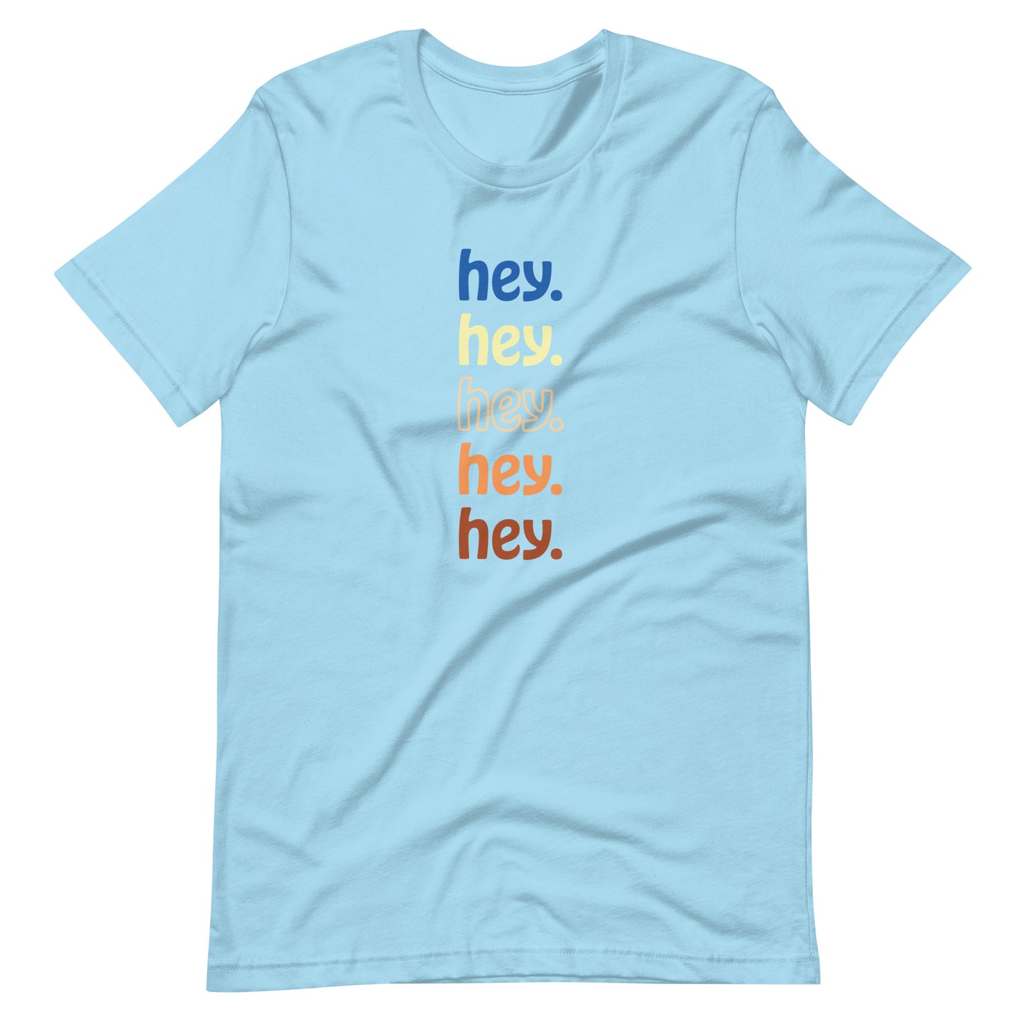 "hey." Earth Tones Tee