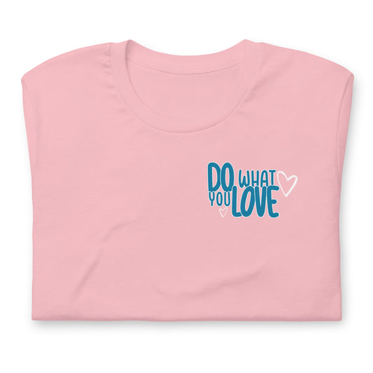 "Do What You Love" Tee