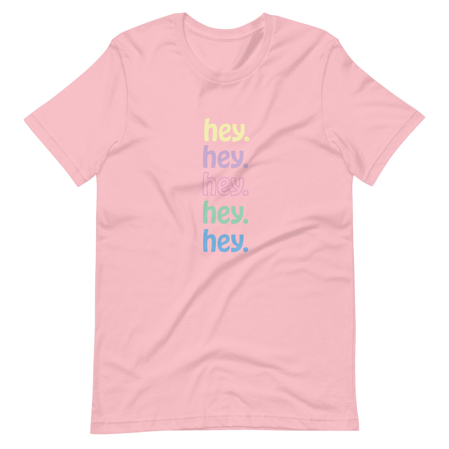 "hey." Pastels Tee