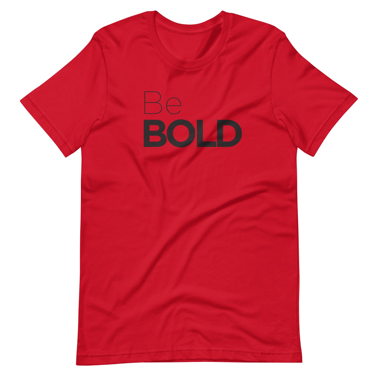 "Be Bold" Tee