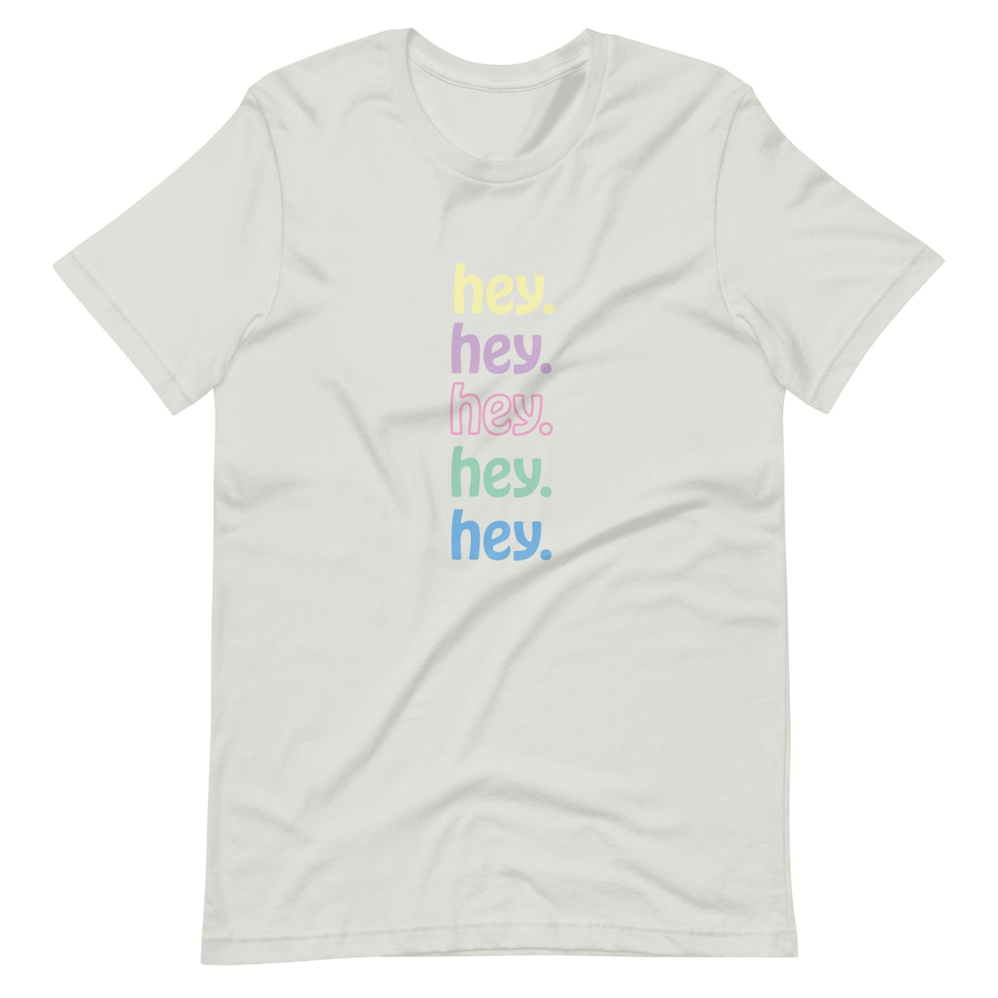 "hey." Pastels Tee