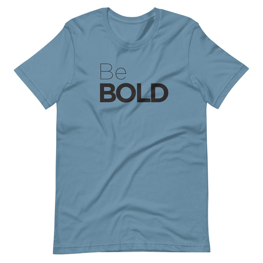 "Be Bold" Tee