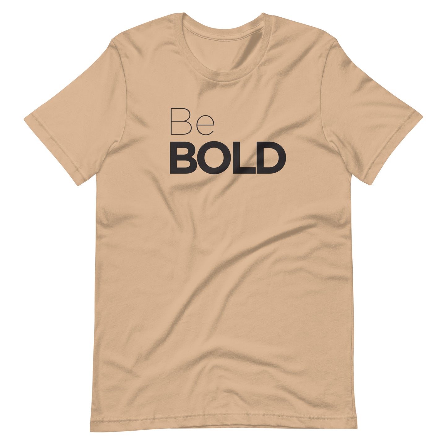 "Be Bold" Tee