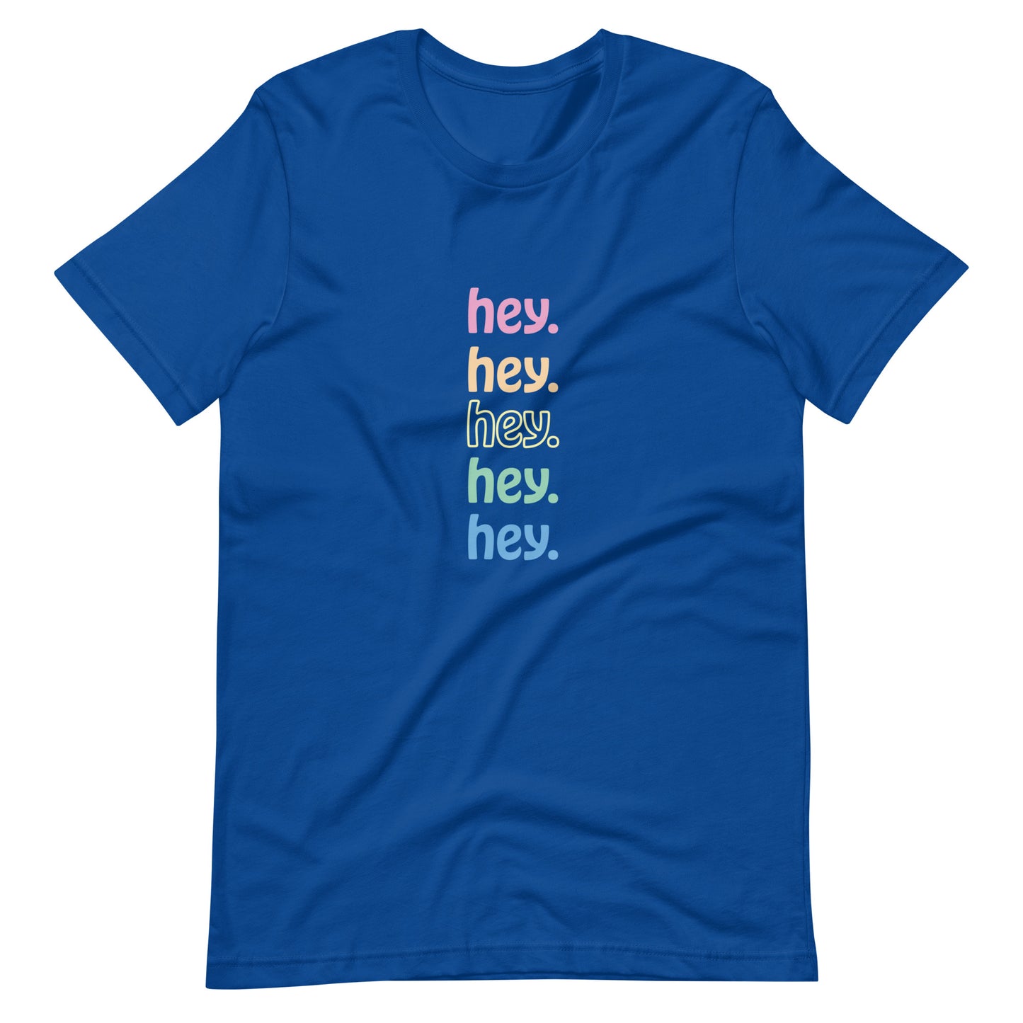 "hey." Rainbow Tee