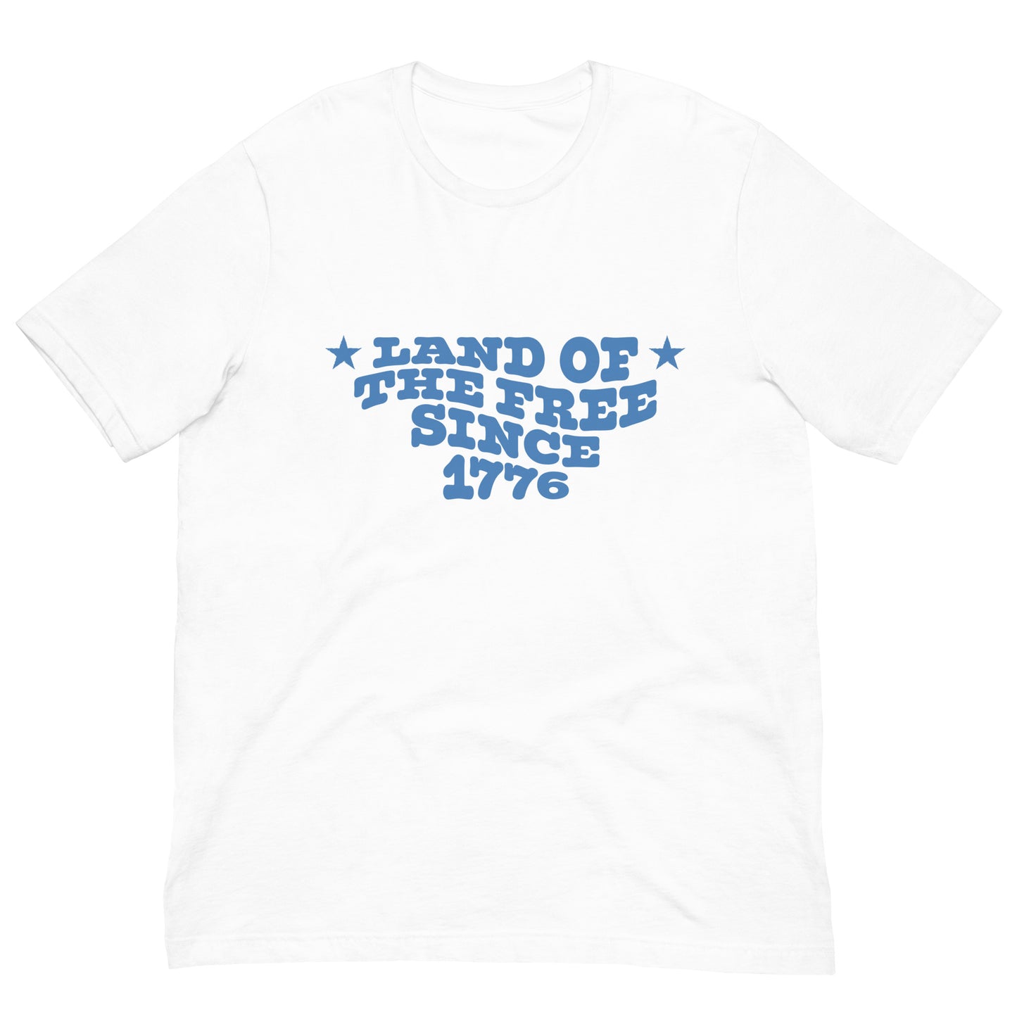 White t-shirt with blue text that says “LAND OF THE FREE SINCE 1776.”